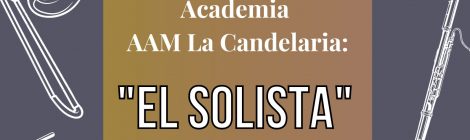 Audiciones "El Solista" de alumnos de la Academia AAM La Candelaria
